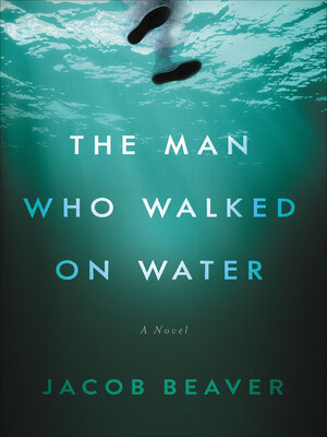 cover image of The Man Who Walked on Water
